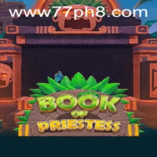 Explore the Mystical World of BookOfPriestess: Engaging Gameplay and Immersive Storytelling