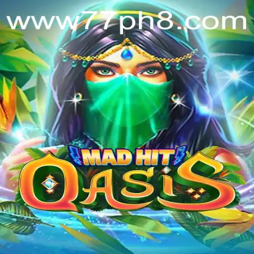 MadHitOasis: A Thrilling Adventure in the World of 77PH